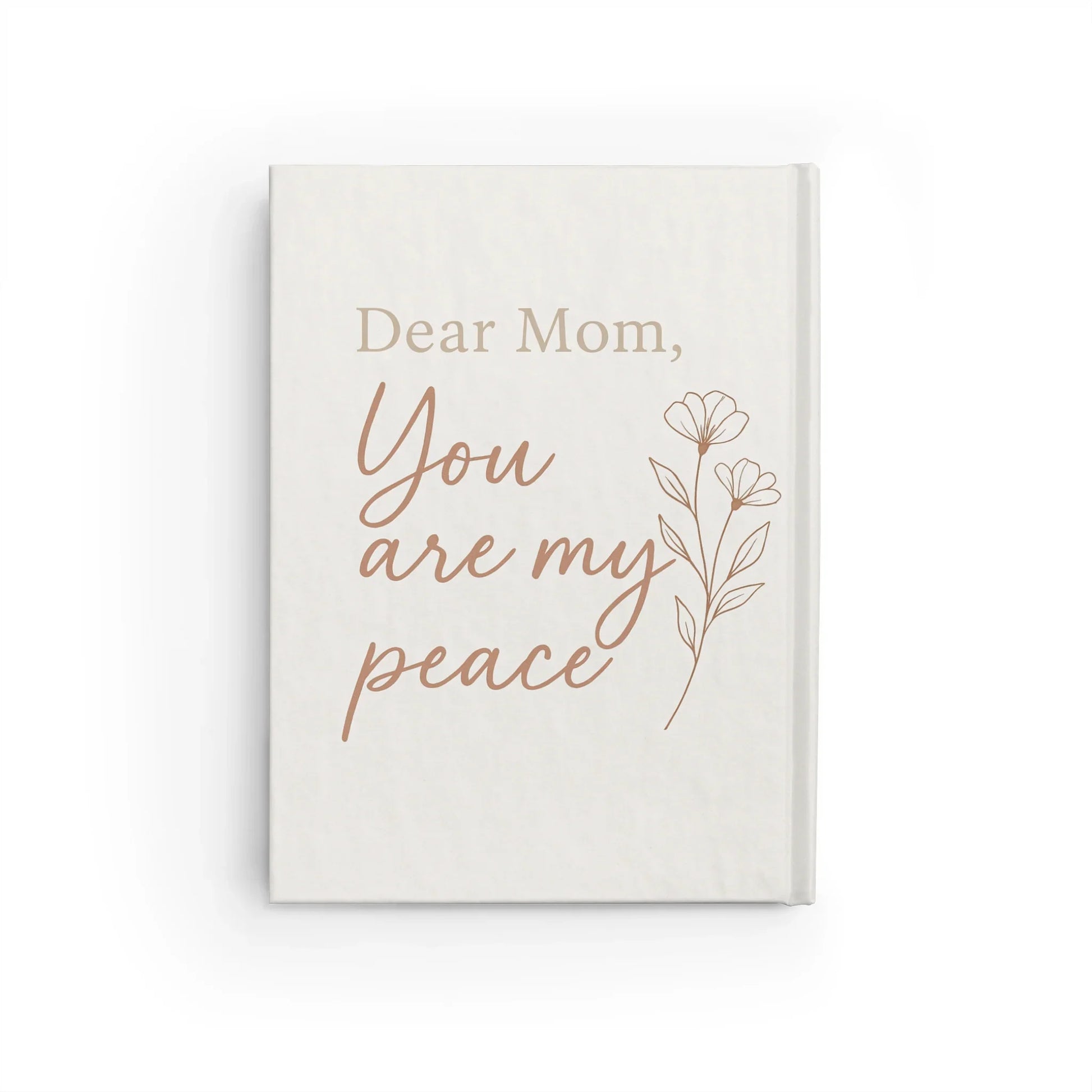 Dear Mom, You Are My Peace– Mother’s Day Keepsake Journal - Oceanfront Products