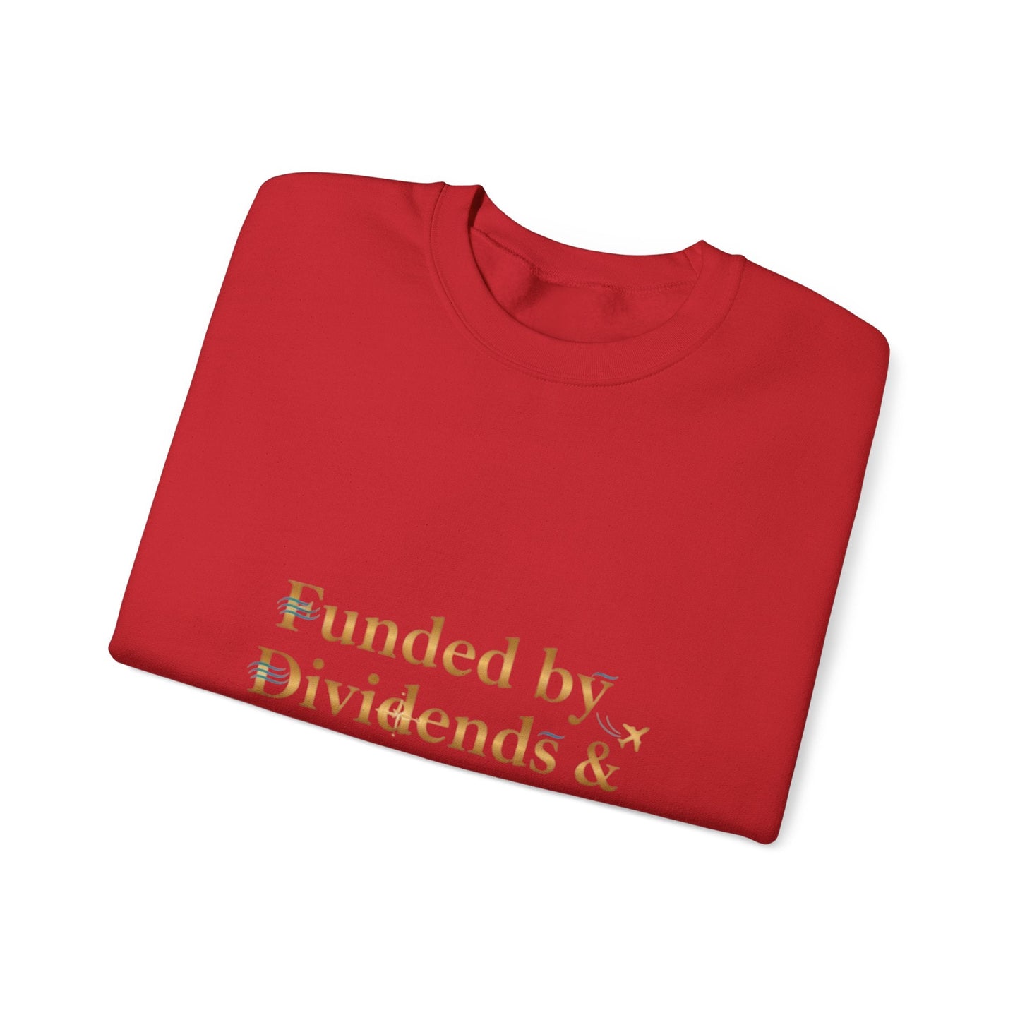 Crewneck Sweatshirt — “Funded by Dividends & Flight Deals” Minimal Investment Travel Tee Printify
