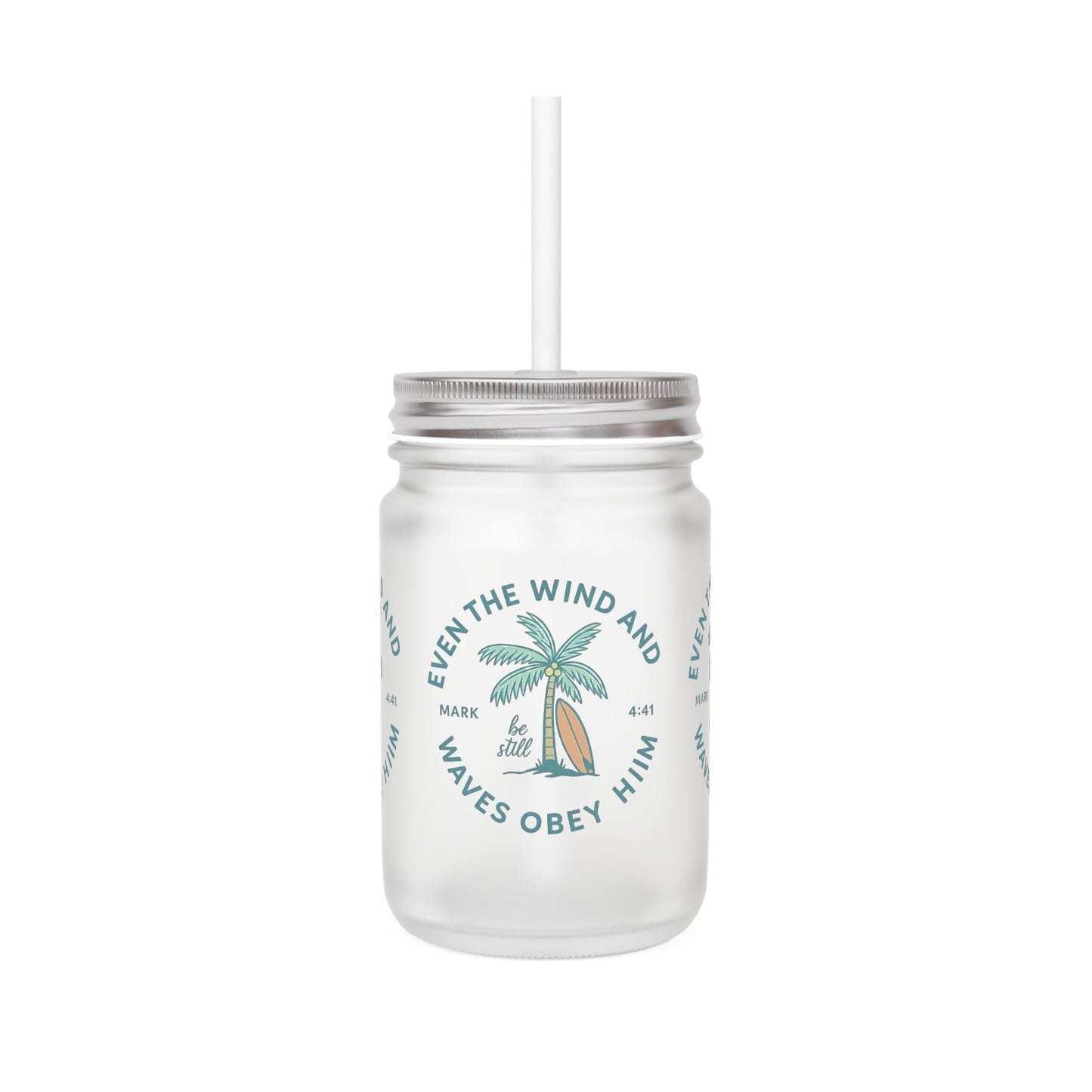 Mason Jar Mug - Even the Wind and Waves Obey Him Printify