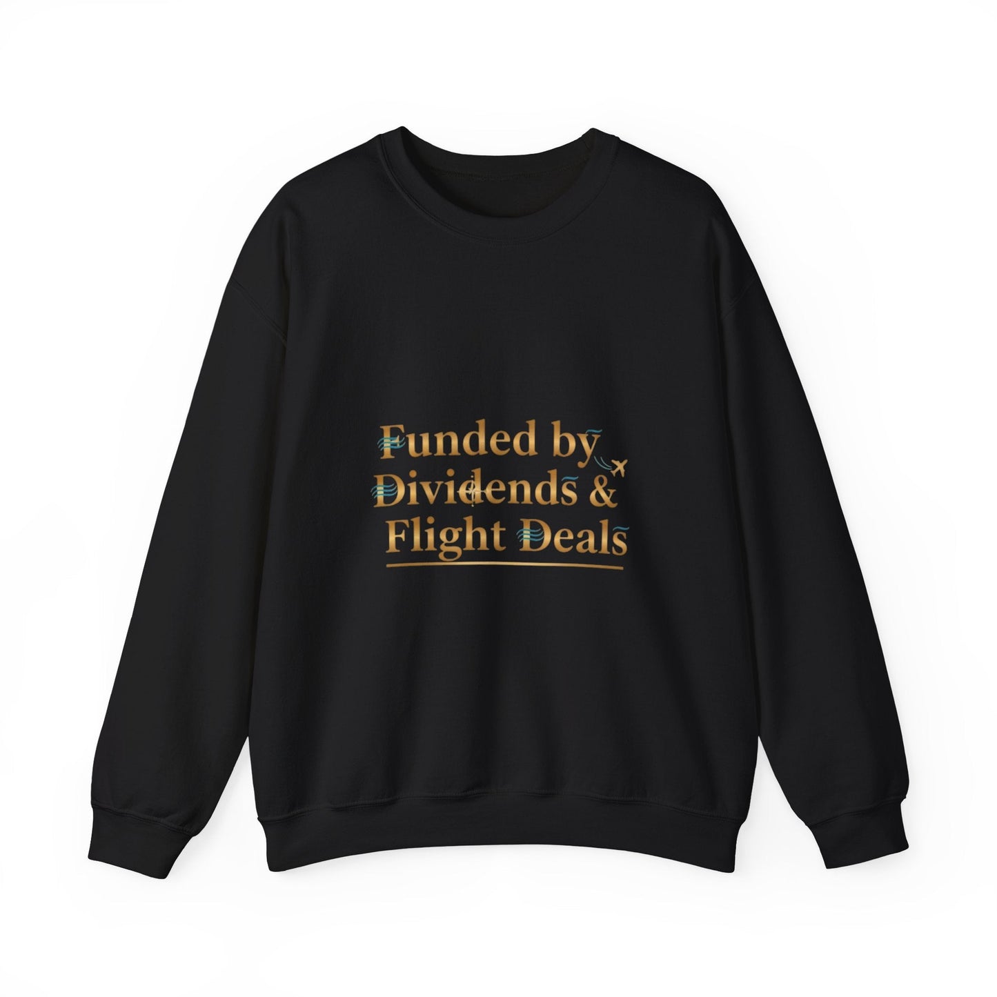 Crewneck Sweatshirt — “Funded by Dividends & Flight Deals” Minimal Investment Travel Tee Printify