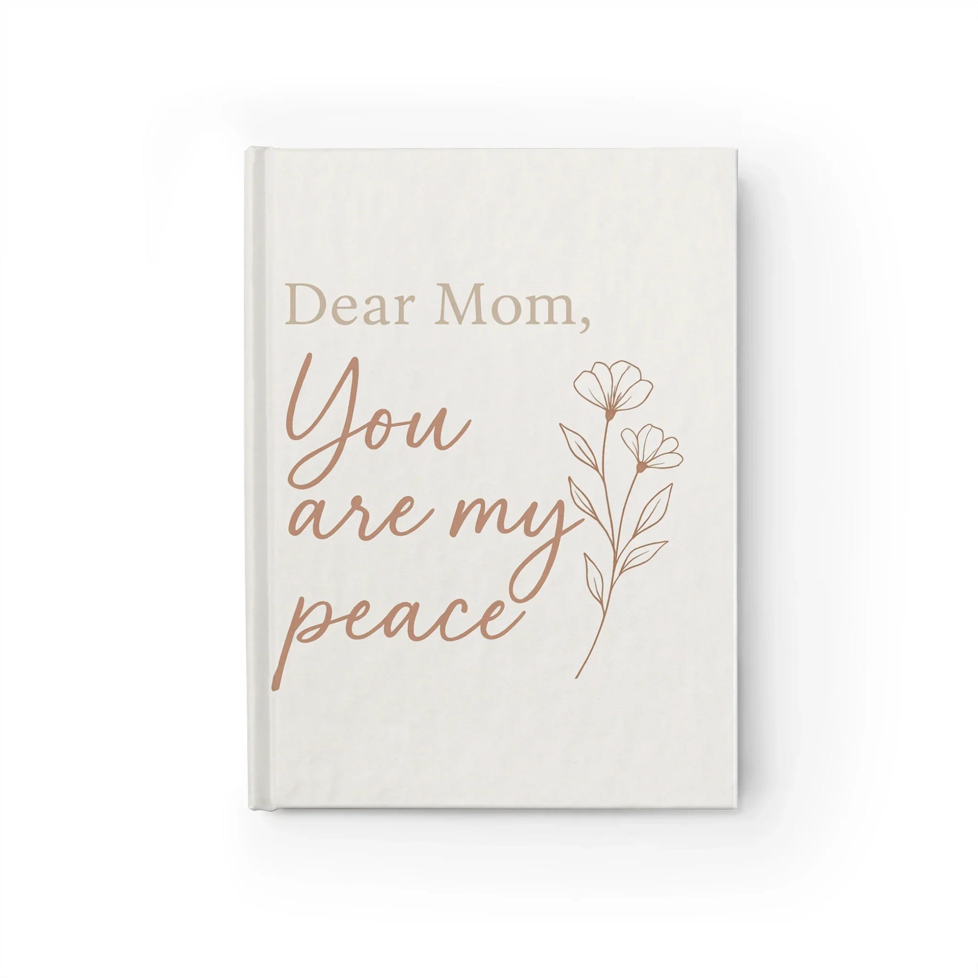 Dear Mom, You Are My Peace– Mother’s Day Keepsake Journal - Oceanfront Products
