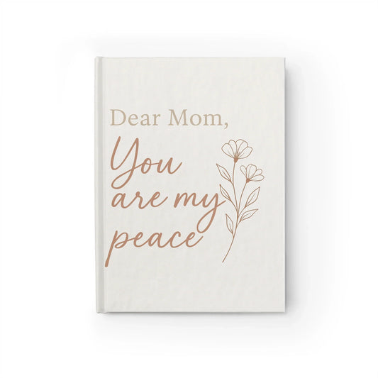 Dear Mom, You Are My Peace– Mother’s Day Keepsake Journal - Oceanfront Products