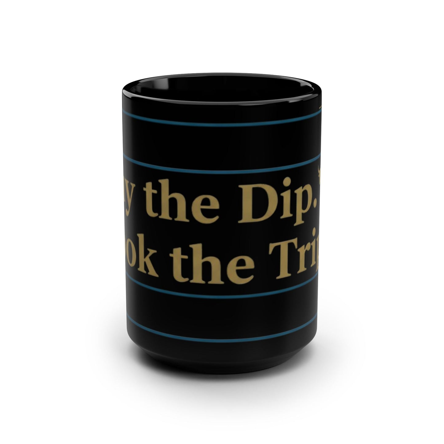 “Buy the Dip. Book the Trip.” Mug Oceanfront Products