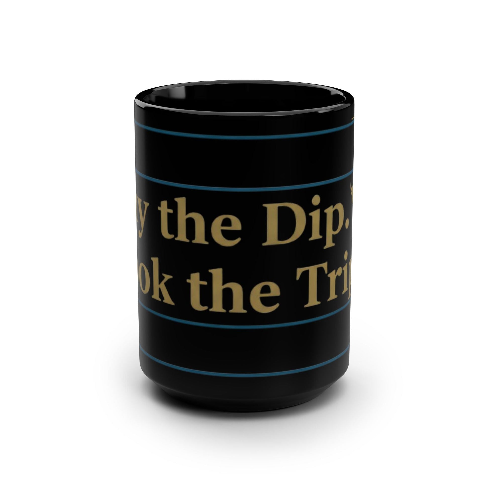“Buy the Dip. Book the Trip.” Mug Oceanfront Products