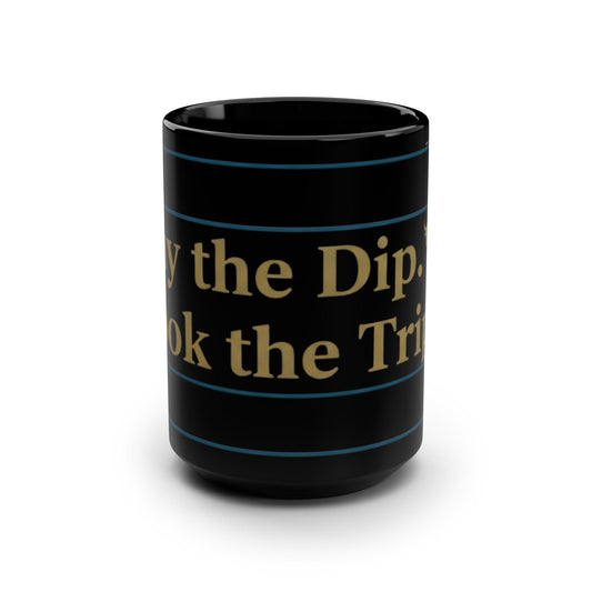 “Buy the Dip. Book the Trip.” Mug Oceanfront Products