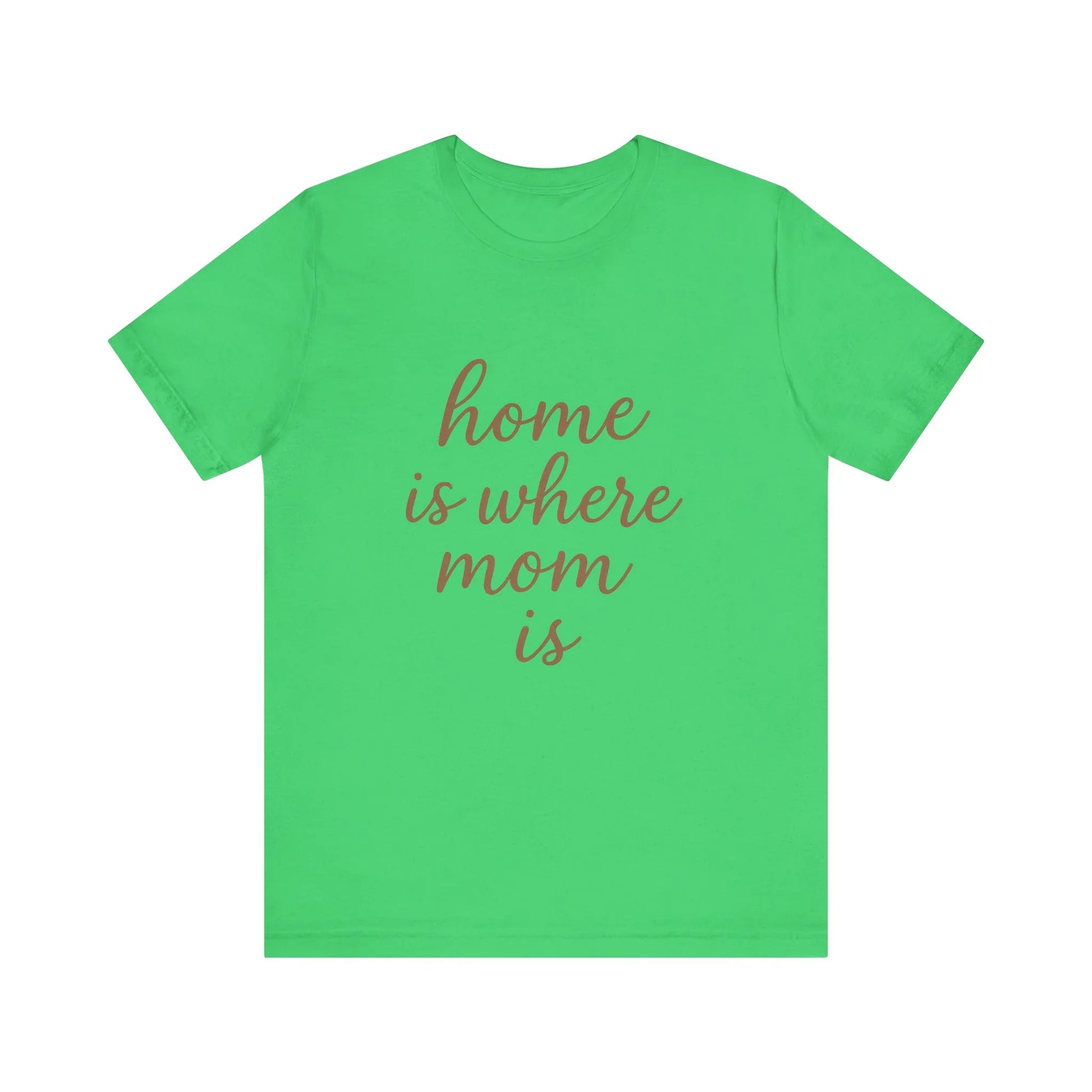 Home is Where Mom Is Tee - Unisex Jersey T-Shirt - Oceanfront Products