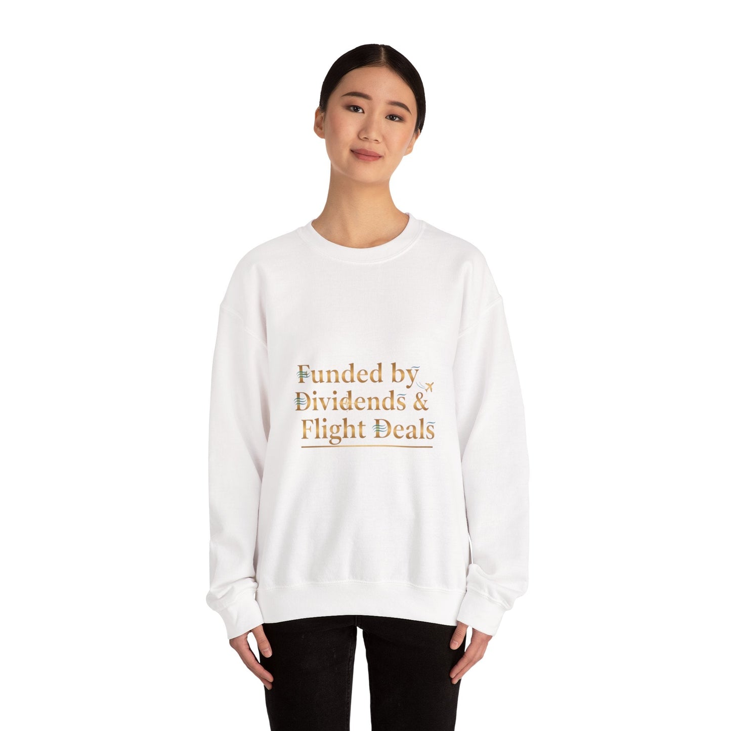 Crewneck Sweatshirt — “Funded by Dividends & Flight Deals” Minimal Investment Travel Tee Printify
