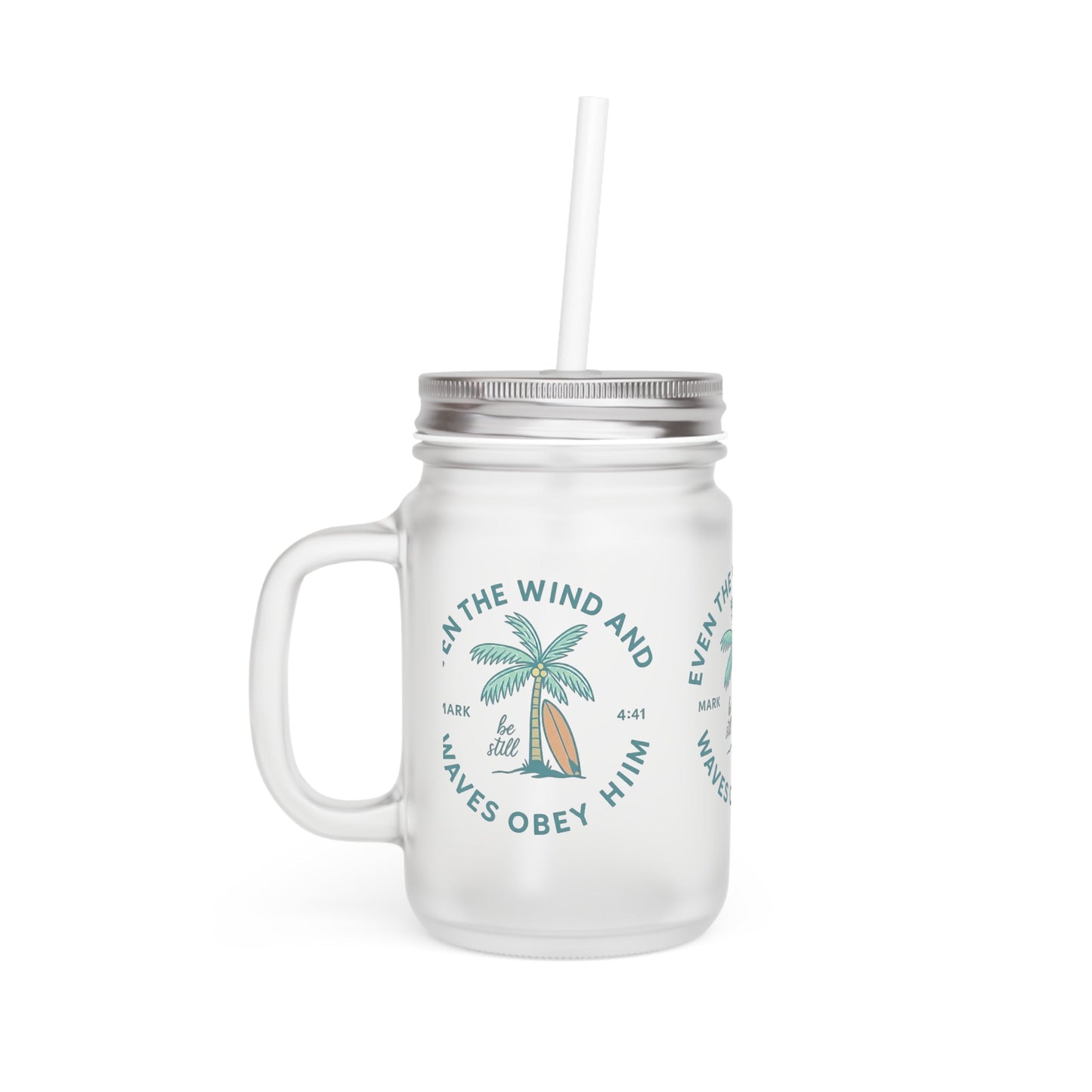 Mason Jar Mug - Even the Wind and Waves Obey Him Printify