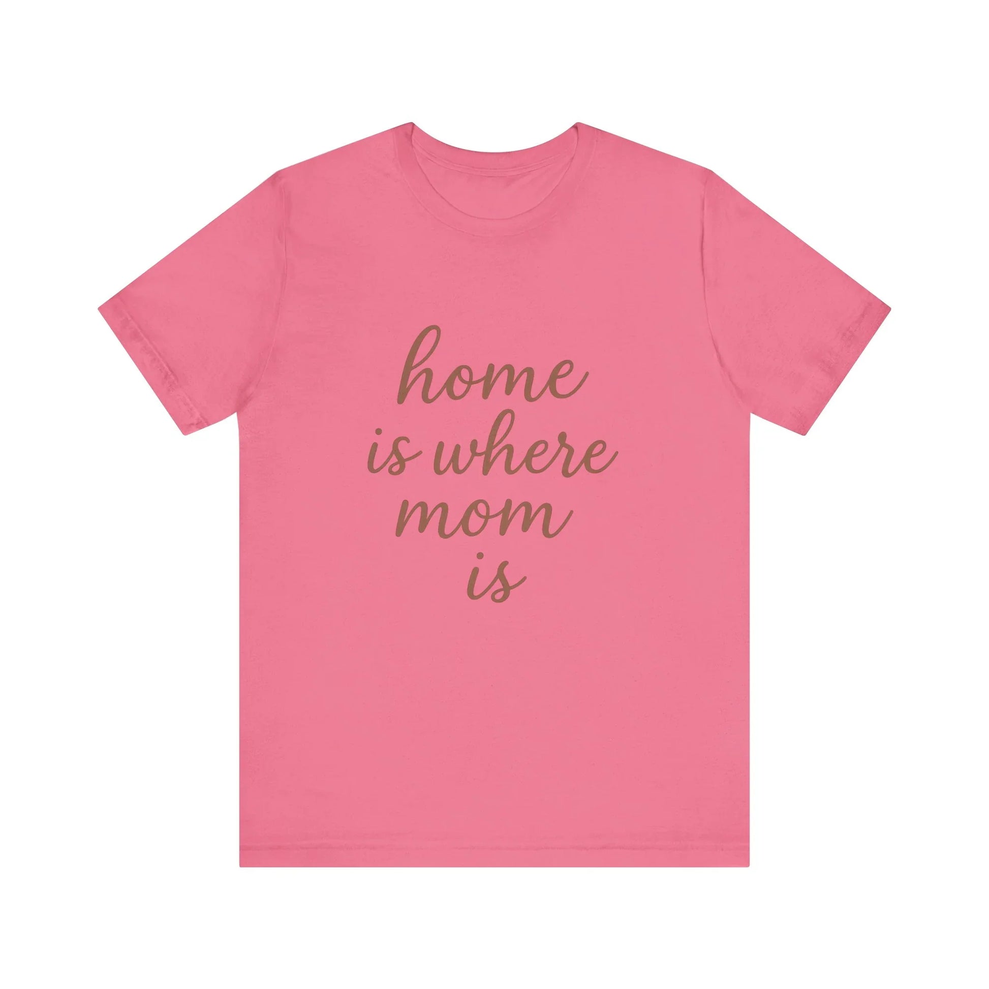 Home is Where Mom Is Tee - Unisex Jersey T-Shirt - Oceanfront Products
