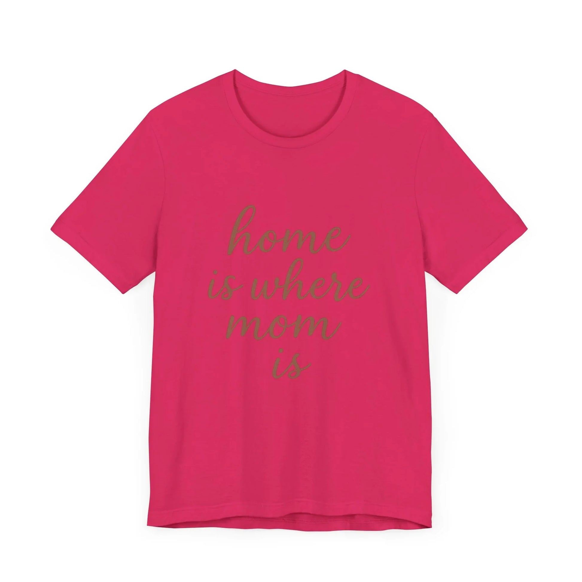 Home is Where Mom Is Tee - Unisex Jersey T-Shirt - Oceanfront Products