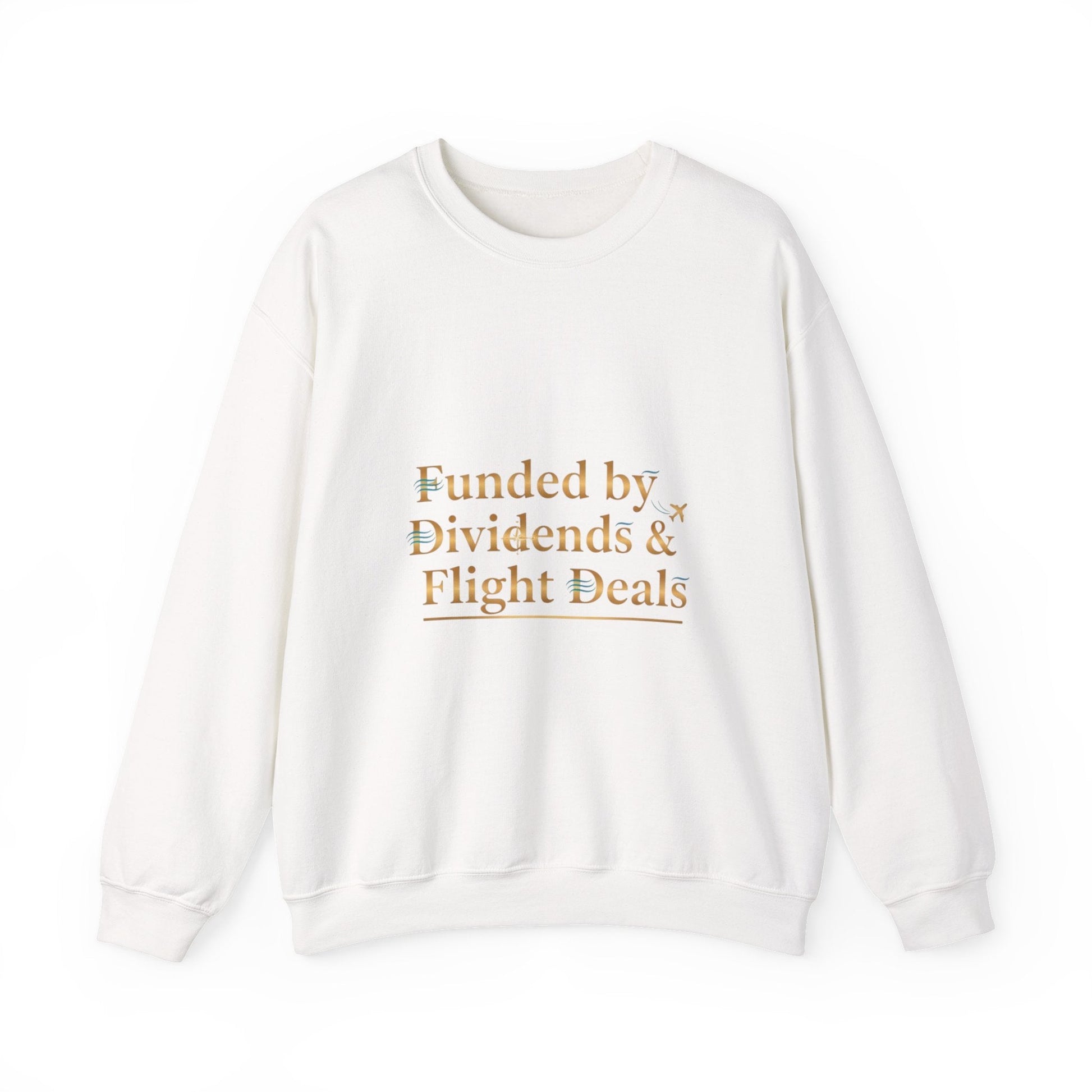 Crewneck Sweatshirt — “Funded by Dividends & Flight Deals” Minimal Investment Travel Tee Printify
