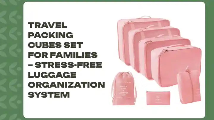 Travel Packing Cubes Set for Families &ndash; Stress-Free Luggage Organization System by@Outfy