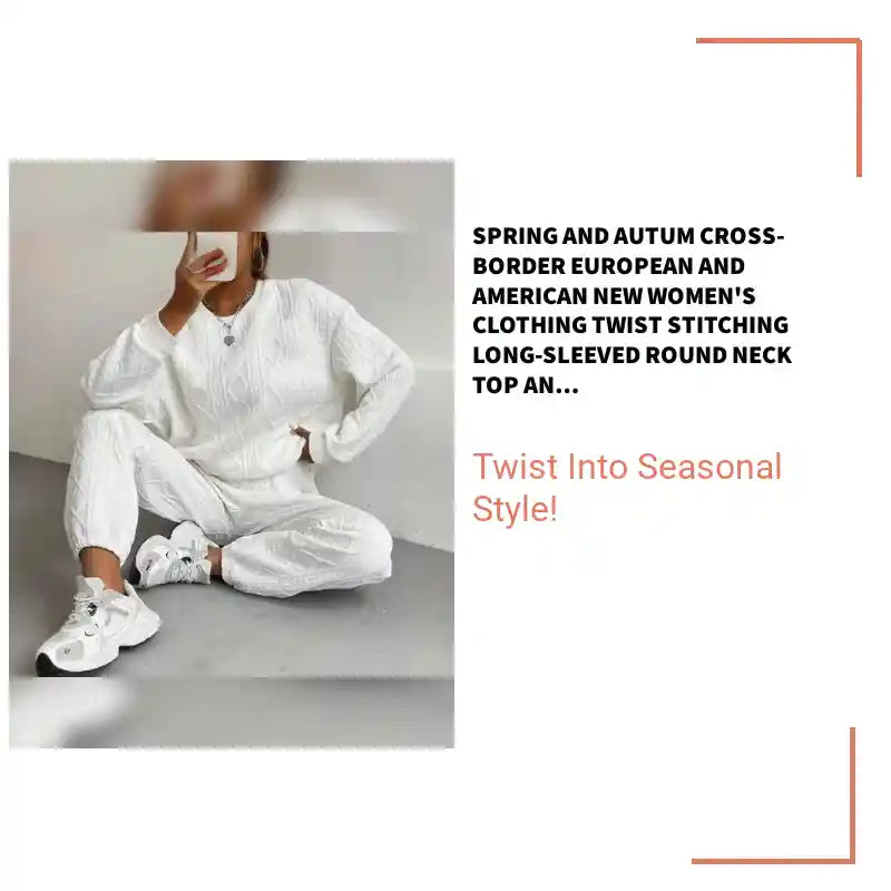 Spring And Autum Cross-Border European And American New Women's Clothing Twist Stitching Long-Sleeved Round Neck Top And Leggings Pants Two-Piece Set by@Outfy